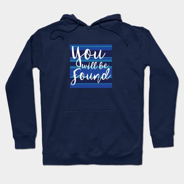 You Will be Found Hoodie by OffBookDesigns